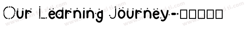 Our Learning Journey字体转换